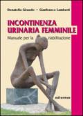 Incontinenza urinaria femminile. Manuale per la riabilitazione