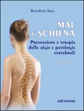 Mal di schiena. Prevenzione e terapia delle algie e patologie vertebrali