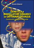 Genetica e modulatori dinamici in ortognatodonzia. Continuità nella discontinuità