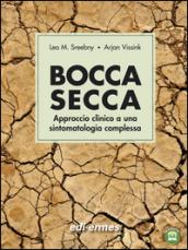 Bocca secca. Approccio clinico a una sintomatologia complessa