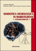 Semeiotica neurologica in riabilitazione. Fondamenti