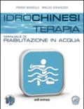 Idrochinesiterapia. Manuale di riabilitazione in acqua