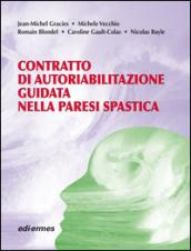 Contratto di autoriabilitazione guidata nella paresi spastica