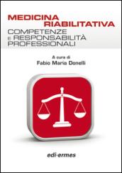 Medicina riabilitativa. Competenze e responsabilità professionali