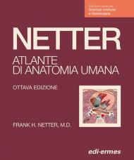 Netter. Atlante anatomia umana. Scienze motorie e fisioterapia. Ediz. a colori