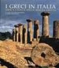 I greci in Italia. Ediz. illustrata