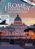 Rome Eternal City. Photographic Guide. Ediz. illustrata. Con Carta geografica ripiegata
