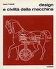 Design e civiltà della macchina