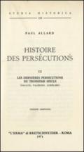 Histoire des persécutions (1907). 3.Les dernièrs persécutions du troisième siècle