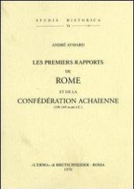 Les premiers rapports de Rome et de la confédération achaïenne (198-189 a. J. C.) (1938)