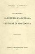 La repubblica romana e gli ultimi re di Macedonia (1951)