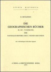 Die geographischen Bücher (II, 242-VI-Schluss) der Naturalis Historia des C. Plinius Secundus (1904)
