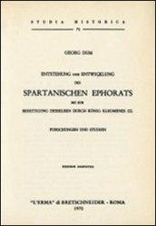 Entstehung und Entwicklung des spartanischen Ephorats bis zur Beseitigung desselben durch Konig Kleomenes III (rist. anast. 1878)