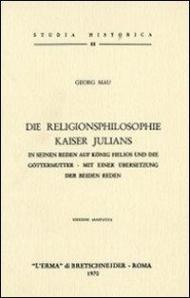 Die Religionsphilosophie Kaiser Julians (1907)