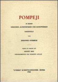 Pompeji in seinen Gebäuden, Alterthümern und Kunstwerken (rist. anast. Lipsia, 1884)