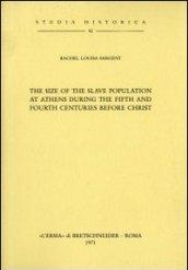The size of the slave population at Athens during the fifth and fourth centuries b. C. (1925)