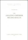 The amazing emperor Heliogabalus (1911)