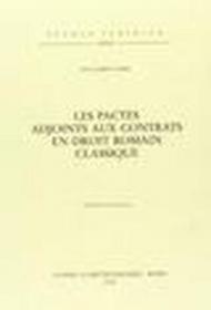 Les pactes adjoints aux contracts en droit romain classique (1929)