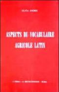 Aspects du vocabulaire agricole latin