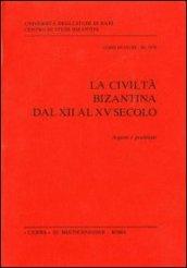 La civiltà bizantina dal XII al XV secolo. Aspetti e problemi