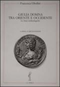 Giulia Domna tra Oriente e Occidente. Le fonti archeologiche