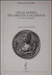 Giulia Domna tra Oriente e Occidente. Le fonti archeologiche