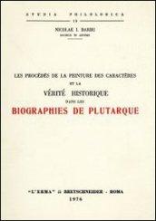 Les procédés de la peinture des caractères et la vérité historique dans les biographies de Plutarque (rist. anast. 1933)