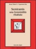 Semiramis: una femminilità ribaltata