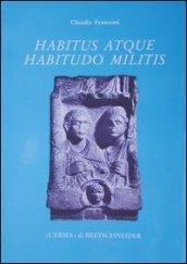 Habitus atque habitudo militis. Monumenti funerari di militari nella Cisalpina romana