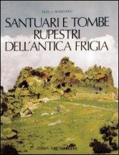 Santuari e tombe rupestri dell'antica Frigia e un'indagine sulle tombe della Licia