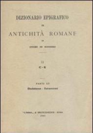 Dizionario epigrafico di antichità romane. Vol. 2\3: Diocletianus-Extramurani.