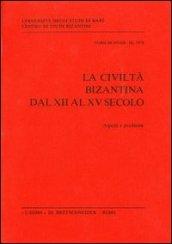 La civiltà bizantina: oggetti e messaggio. Architettura e ambiente di vita