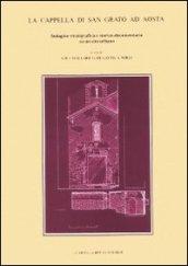 La cappella di San Grato ad Aosta. Indagine stratigrafica e storico-documentaria su un sito urbano