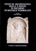 Studi di archeologia della X Regio in ricordo di Michele Tombolani
