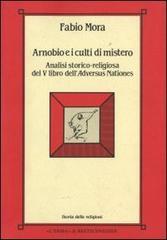 Arnobio e i culti di mistero. Analisi storico-religiosa del 5º libro dell'Adversus nationes