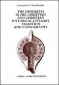 The dendrites in pre-Christian and Christian historical-literary tradition and iconography