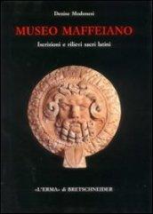 Museo Maffeiano di Verona. Iscrizioni e rilievi sacri latini. Catalogo