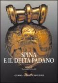 Spina ed il delta padano. Riflessioni sul catalogo e sulla mostra ferrarese. Atti del Convegno (Ferrara, 1994)