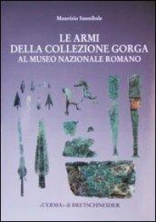 Le armi della collezione Gorga nel Museo nazionale romano