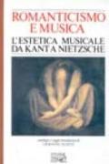 Romanticismo e musica. L'estetica musicale da Kant a Nietzsche