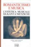 Romanticismo e musica. L'estetica musicale da Kant a Nietzsche