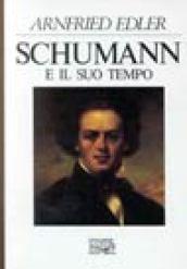 Schumann e il suo tempo