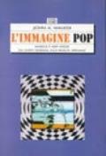 L'immagine pop. Musica e arti visive da Andy Warhol alla realtà virtuale