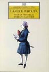 La voce perduta. Vita di Farinelli, evirato cantore