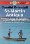 Caraibi orientali. St. Martin, Antigua, Anguilla, Saba, St. Eustatius, St. Kitts, Nevis, St. Barts, Barbuda, Montserrat