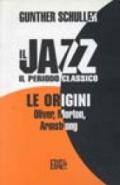 Il jazz. Il periodo classico. Le origini