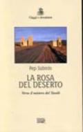 La rosa del deserto. Verso il mistero del Tassili