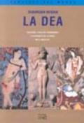 La dea. Creazione. Fertilità e abbondanza. La sovranità della donna. Miti e archetipi