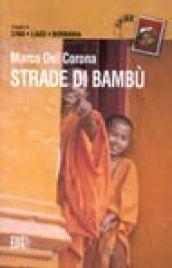 Strade di bambù. Viaggio in Cina, Laos, Birmania