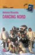 Dancing nord. Viaggio in Canada tra gli inuit